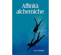 Affinità alchemiche: romanzo