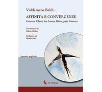Affinità e convergenze. Francesco d’Assisi, don Lorenzo Milani, papa Francesco