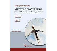 Affinità e convergenze. Francesco d’Assisi, don Lorenzo Milani, papa Francesco