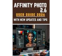 AFFINITY PHOTO 2.6 USER GUIDE 2026
