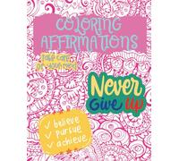 Affirmation Coloring Book: Inspirational quotes for daily affirmation