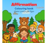 Affirmation Colouring Book for Kids: Positive Words for Little Minds