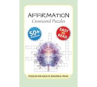 Affirmation Crossword Puzzles: Crossword Puzzles with Easy to Read Print about Affirmation, Positive Energy, Affirming Phrases and More I 6x9 inches, ... Gift for Vacations, Holidays and Relaxation
