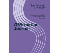 Affirmation Journal: A Daily Journey to Self-Love, Confidence & Gratitude