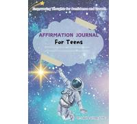 Affirmation Journal for Teens: Empowering Thoughts for Confidence and Growth