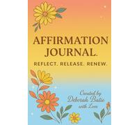 Affirmation Journal Reflect, Release, Renew