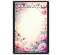 Affirmation Sudoku Puzzles: Sudoku Puzzles with Easy to Read about Positivity, Mindfulness, and Focus | 6x9 inches, 110 pages | 73 Puzzles - Solutions ... for Adults, Teens, and Mindful Puzzle Lovers