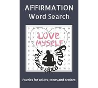 Affirmation Word Search Puzzles: Word Searches with Easy-to-Read Print about Affirmation, Good vibes, Positivity and More | 6x9 inches, 110 pages | for vacation, travel, leisure time, holidays
