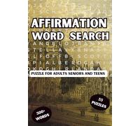 Affirmation Word Search: Word Searches with Easy to Read Print about Affirmation, Positive, Inspirational and More | 6x9 inches, 110 pages | 50+ ... and Free Times (Inspirational Word Search)