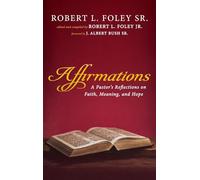 Affirmations: A Pastor's Reflections on Faith, Meaning, and Hope