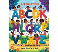 Affirmations ABC For Black Kids: Aborable Illustrations for Your Young Black Kids