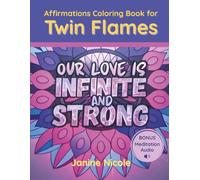 Affirmations Coloring Book for Twin Flames: Includes 11 Bonus Audio Meditations