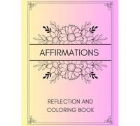 Affirmations Coloring Book & Reflection: Affirmations Coloring & Reflections For Each Letter Of The Alphabet!