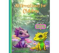 Affirmations for Children: An SEL Dinosaur Coloring Book to Build Confidence