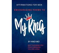 Affirmations for My King: Encouraging Words for Men