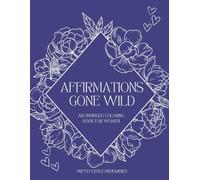 Affirmations Gone WIld: Pretty Little Profanities