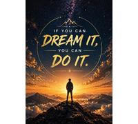Affirmations: "If You Can Dream It You Can Do It" - A5 Motivational Notebook for Daily Inspiration: 120 Pages Lined Notebook, Positive Mindset ... Setting, Manifestation, and Personal Growth