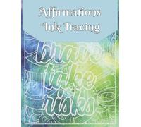 Affirmations Ink Tracing: Cozy Ink Tracing for Adults, Reverse Coloring Book, One Black Pen