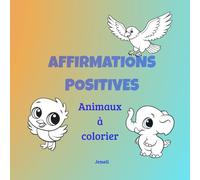 Affirmations positives: Animaux à colorier