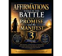 Affirmations While in The Battle Between The Promise and The Manifest 3