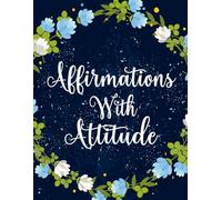 Affirmations With Attitude Coloring Book: Vol 3 About Funny Sarcastic Quotes Self Deprecating Lines Relatable Mantras Cringe Humor Ironic Positivity ... Mindful Fun Relaxation & Stress Relief
