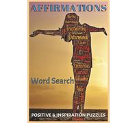 Affirmations Word Search: Positive Affirmative Puzzle Books with Easy to Read Print about Positive, Calming, Stress Relief Vibes and more | 6x9 ... … Gift for Vacations, Holidays and Relaxation