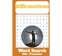 Affirmations Word Search Puzzle Book: Word Searches with Easy to Read Print about Affirmations, Manifestation and healthy habits | 6x9 inches, 110 ... _ Gift for Vacations, Holidays and Free Times