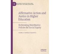 Affirmative Action and Justice in Higher Education: Rethinking Distributive Policies for Social Equity