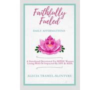 Affirmed & Empowered: 180 Days of Daily Affirmations: A Sisterhood Devotional for BIPOC Women Living with or Impacted by HIV & AIDS