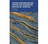 Affixes and Derivatives across the Humanities and Social Sciences