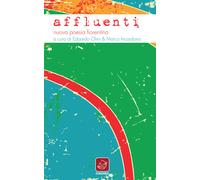 Affluenti. Nuova poesia fiorentina - 2016 - Ensemble (Officina)