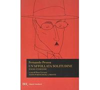 affollata solitudine poesie eteronime testo portoghese a fronte pessoa fernando