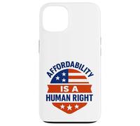 Affordability Is A Human Right Custodia per iPhone 13
