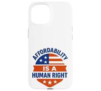 Affordability Is A Human Right Custodia per iPhone 15