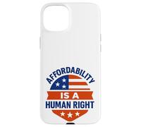 Affordability Is A Human Right Custodia per iPhone 15 Plus