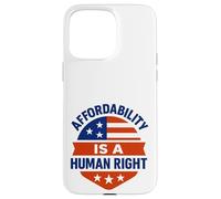 Affordability Is A Human Right Custodia per iPhone 15 Pro Max