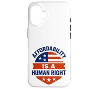 Affordability Is A Human Right Custodia per iPhone 16