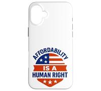 Affordability Is A Human Right Custodia per iPhone 16 Plus