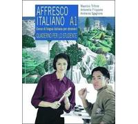Affresco italiano A1. Corso di lingua italiana per stranieri. Quaderno per lo studente