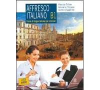 Affresco italiano B1. Corso di lingua italiana per stranieri. Con 2 CD Audio