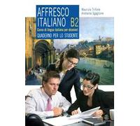 Affresco italiano B2. Quaderno per lo studente