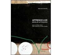 Affresco live. Storia di un incontro. Ediz. italiana e inglese