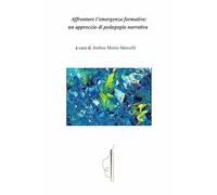 Affrontare l'emergenza formativa: un approccio di pedagogia narrativa