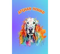 AFGHAN HOUND: ANIMALS OF THE WORLD, Positive Affirmation, Motivational and Inspirational Notebook, Animal Notebook, Birthday Gifts, Motivational Gifts, Notebook Gifts, Anniversary Gifts, For All...