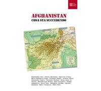 Afghanistan. Cosa sta succedendo