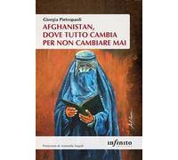 Afghanistan, dove tutto cambia per non cambiare mai