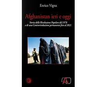 Afghanistan ieri e oggi. 1978-2001. Cronaca di una rivoluzione e di una controrivoluzione. Con DVD video