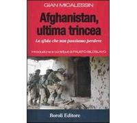 Afghanistan, ultima trincea. La sfida che non possiamo perdere