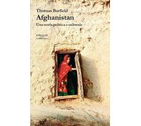 Afghanistan. Una storia politica e culturale
