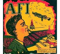 Afi - Shut Your Mouth And Open Your Eyes
